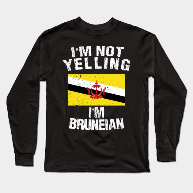 I'm Not Yelling I'm Bruneian Long Sleeve T-Shirt by TShirtWaffle1